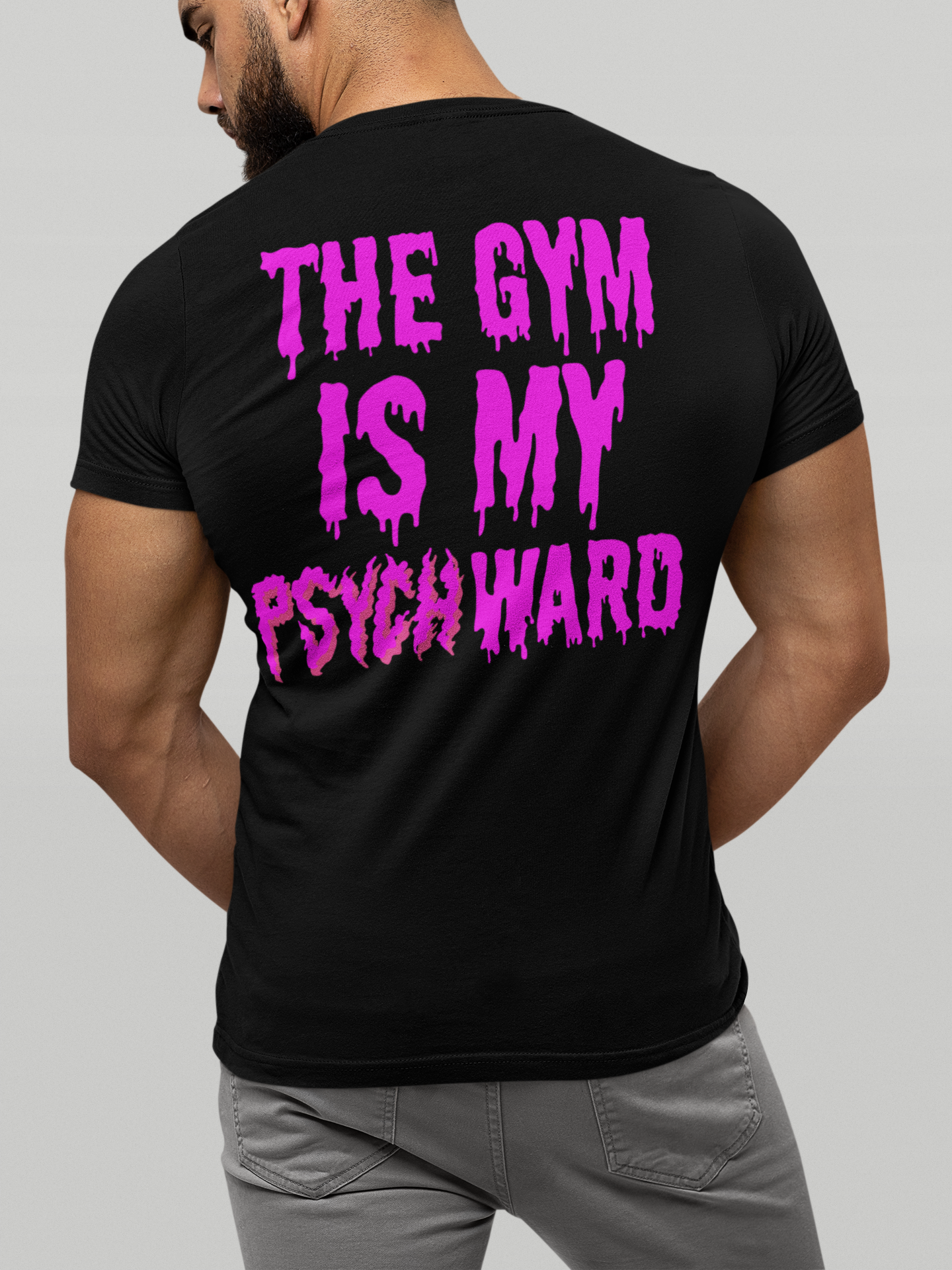 The Gym Is My Psych Ward - Men's T-Shirt