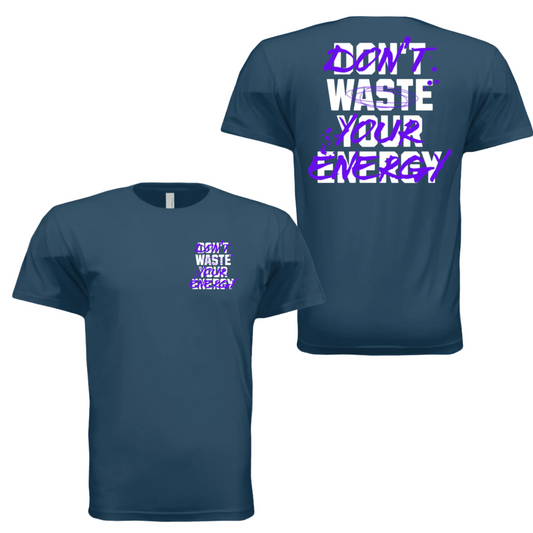 Dont waste your energy