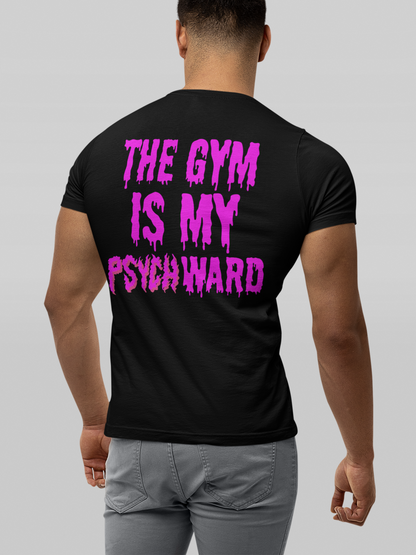 The Gym Is My Psych Ward - Men's T-Shirt